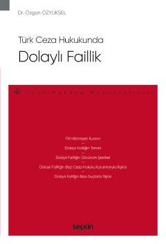 Türk Ceza HukukundaDolaylı Faillik – Ceza Hukuku Monografileri –