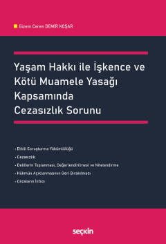 Yaşam Hakkı ile İşkence ve Kötü Muamele Yasağı Kapsamında Cezasızlık Sorunu