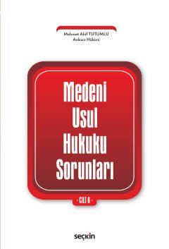 Medenî Usul Hukuku Sorunları Cilt: 6