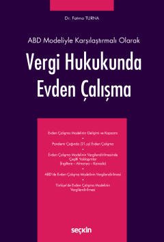 ABD Modeliyle Karşılaştırmalı OlarakVergi Hukukunda Evden Çalışma