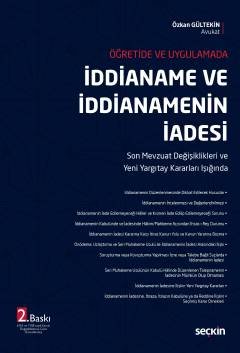 Öğretide ve Uygulamadaİddianame ve İddianamenin İadesi Son Mevzuat Değişiklikleri ve Yeni Yargıtay Kararları Işığında (6763 ve 7188 sayılı Kanun Değişikliklerine Göre Güncellenmiş)