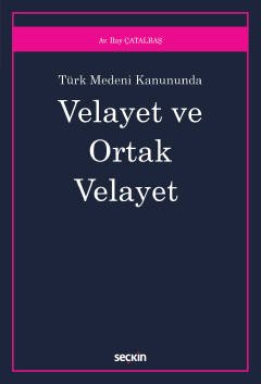 Türk Medeni Kanunu'ndaVelayet ve Ortak Velayet