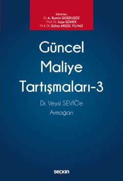 Güncel Maliye Tartışmaları – 3<br /> Dr. Veysi SEVİĞ'e Armağan