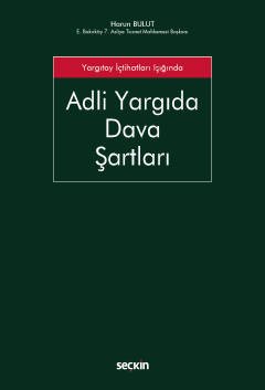 Yargıtay İçtihatları IşığındaAdli Yargıda Dava Şartları