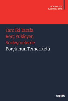 Tam İki Tarafa Borç Yükleyen Sözleşmelerde Borçlunun Temerrüdü