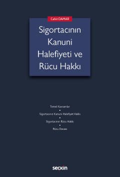 Sigortacının Kanuni Halefiyeti ve<br />Rücu Hakkı