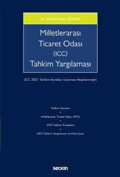 Milletlerarası Ticaret Odası (ICC) Tahkim Yargılaması  (ICC 2021 Tahkim Kuralları Uyarınca Hazırlanmıştır)