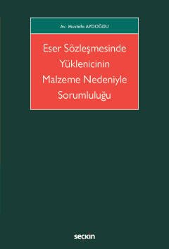 Eser Sözleşmesinde Yüklenicinin Malzeme Nedeniyle Sorumluluğu