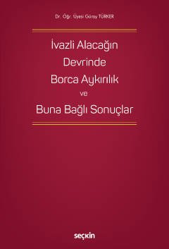 İvazlı Alacağın Devrinde Borca Aykırılık ve Buna Bağlı Sonuçlar