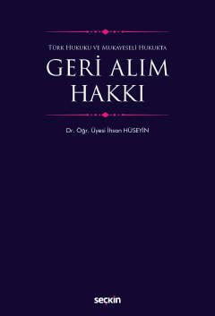 Türk Hukuku ve Mukayeseli HukuktaGeri Alım Hakkı