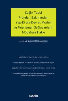 Sağlık Tesisi Projeleri Bakımından Yap–Kirala–Devret Modeli ve Finansman Sağlayanların Müdahale Hakkı