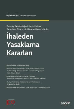 Danıştay Kararları Işığında Kamu İhale ve Kamu İhale Sözleşmeleri Kanunu Uyarınca Verilenİhaleden Yasaklama Kararları