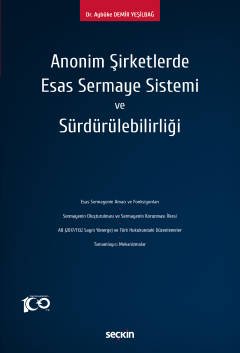 Anonim Şirketlerde Esas Sermaye Sistemi ve Sürdürülebilirliği