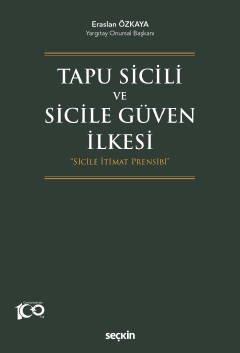 Tapu Sicili  ve Sicile Güven İlkesi<br /> "Sicile İtimat Prensibi"