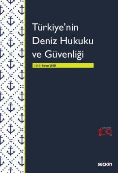 Türkiye'nin Deniz Hukuku ve Güvenliği