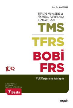 Türkiye Muhasebe ve Finansal Raporlama StandartlarıTMS – TFRS – BOBİ – FRS (VUK Değerleme Yaklaşımı)