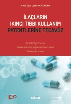 İlaçların İkinci Tıbbi Kullanım Patentlerine Tecavüz