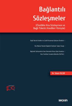 Bağlantılı Sözleşmeler (Özellikle Kira Sözleşmesi ve Bağlı Tüketici Kredileri Yönüyle)
