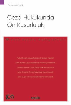 Ceza Hukukunda Ön Kusurluluk – Ceza Hukuku Monografileri –