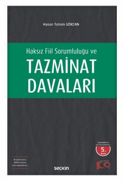 Haksız Fiil Sorumluluğu ve Tazminat Davaları