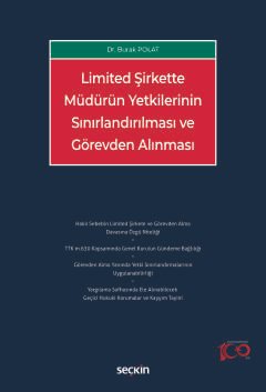 Limited Şirkette Müdürün Yetkilerinin Sınırlandırılması ve Görevden Alınması