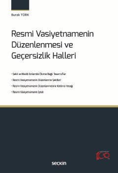 Resmi Vasiyetnamenin Düzenlenmesi <br />ve Geçersizlik Halleri
