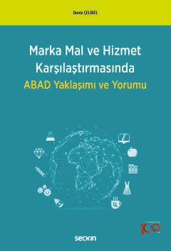 Marka Mal ve Hizmet Karşılaştırmasında<br />ABAD Yaklaşımı ve Yorumu
