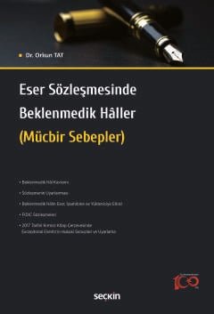 Eser Sözleşmesinde Beklenmedik Hâller (Mücbir Sebepler)