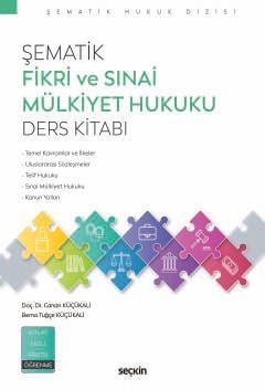 Şematik Fikri ve Sınai Mülkiyet Hukuku<br />Ders Kitabı