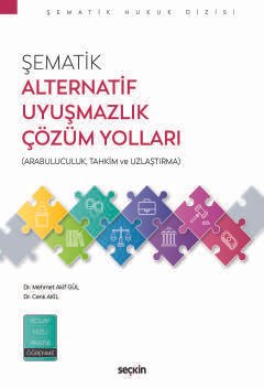 Şematik Alternatif Uyuşmazlık Çözüm Yolları (Arabuluculuk, Tahkim ve Uzlaştırma)