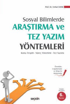 Sosyal BilimlerdeAraştırma ve Tez Yazım Yöntemleri  Konu Tespiti – Süreç Yönetimi – Tez Yazımı