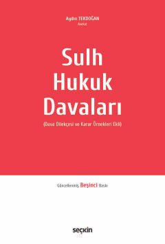 Sulh Hukuk Davaları Dava Dilekçesi ve Karar Örnekleri Ekli