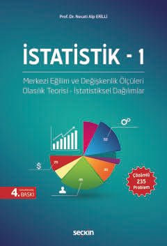 İstatistik – 1 Değişkenlik ve Eğilim Ölçüleri Olasılık Teorisi – İstatistiksel Dağılımlar