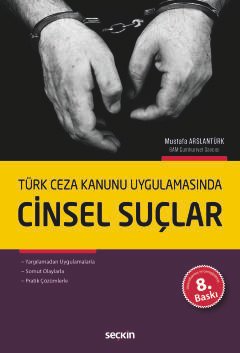 Türk Ceza Kanunu UygulamasındaCinsel Suçlar