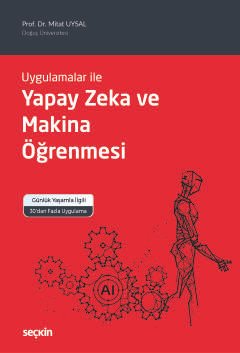 Uygulamalar ileYapay Zeka ve Makina Öğrenmesi