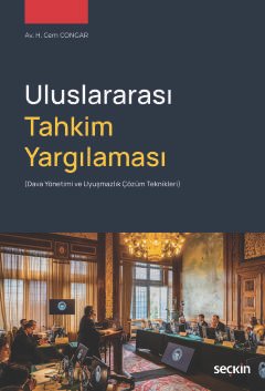 Uluslararası Tahkim Yargılaması<br /> (Dava Yönetimi ve Uyuşmazlık Çözüm Teknikleri)