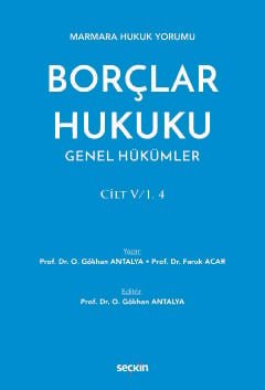 Marmara Hukuk YorumuBorçlar Hukuku Genel Hükümler Cilt: V/1, 4