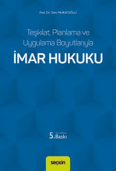 Teşkilat, Planlama ve Uygulama Boyutlarıylaİmar Hukuku