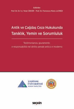 Antik ve Çağdaş Ceza Hukukunda Tanıklık, Yemin ve Sorumluluk Testimonianza, giuramento e responsabilità nel diritto penale antico e moderno
