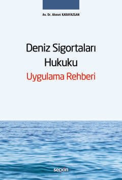 Deniz Sigortaları Hukuku Uygulama Rehberi
